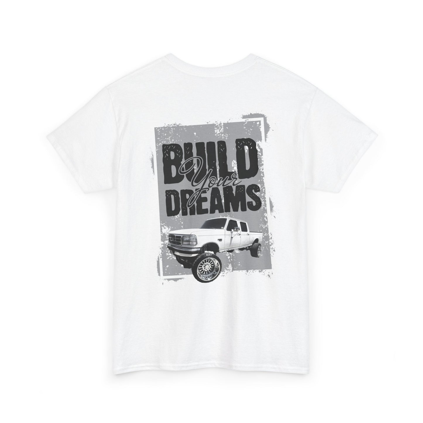 build your dreams ford Heavy Cotton Tee