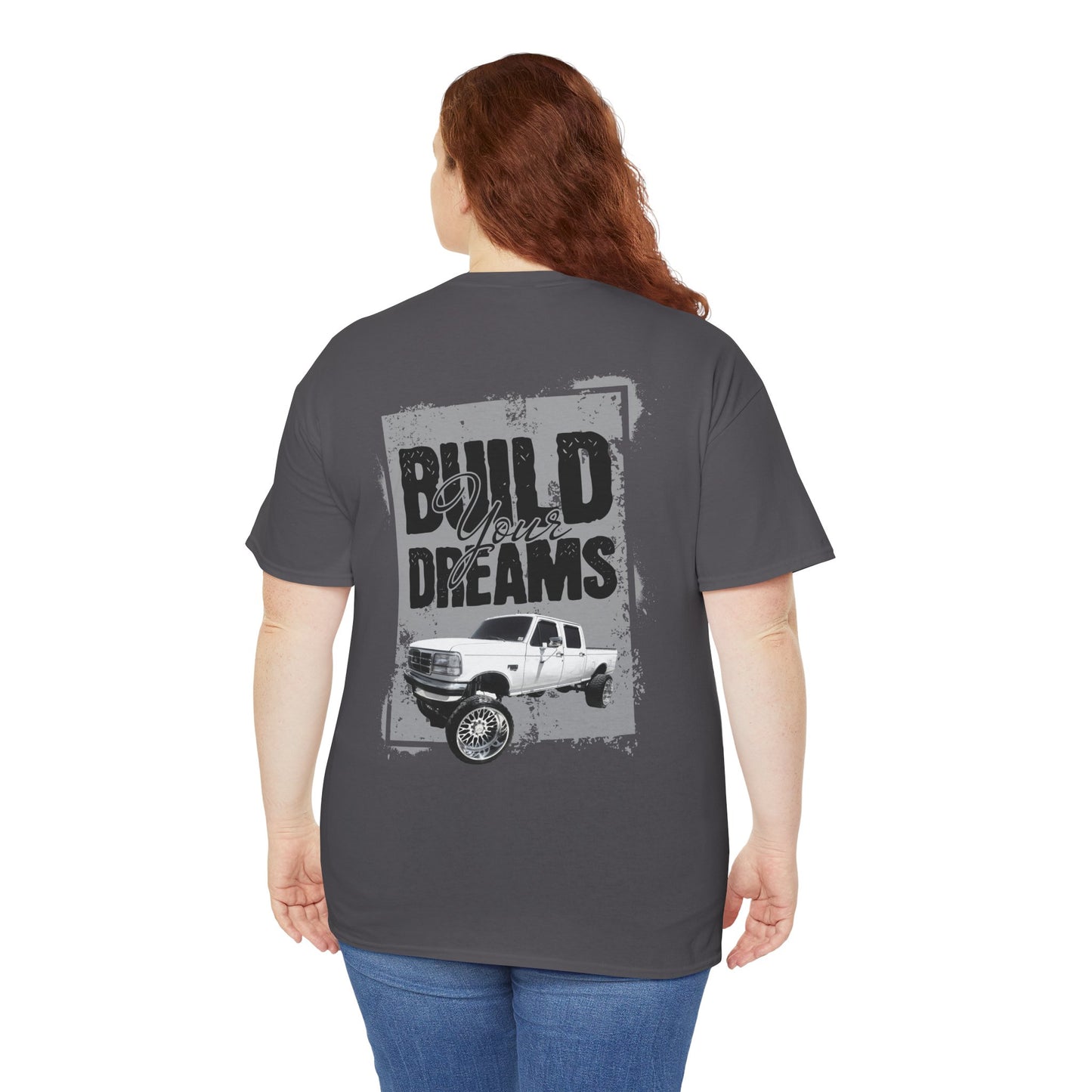 build your dreams ford Heavy Cotton Tee