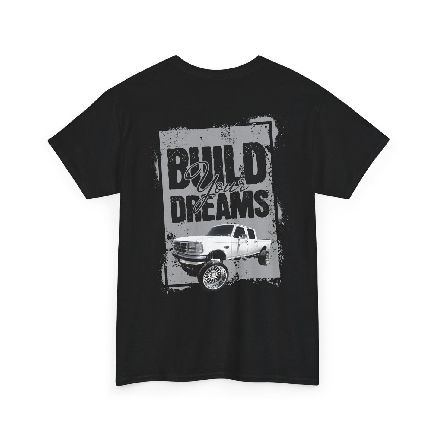 build your dreams ford Heavy Cotton Tee