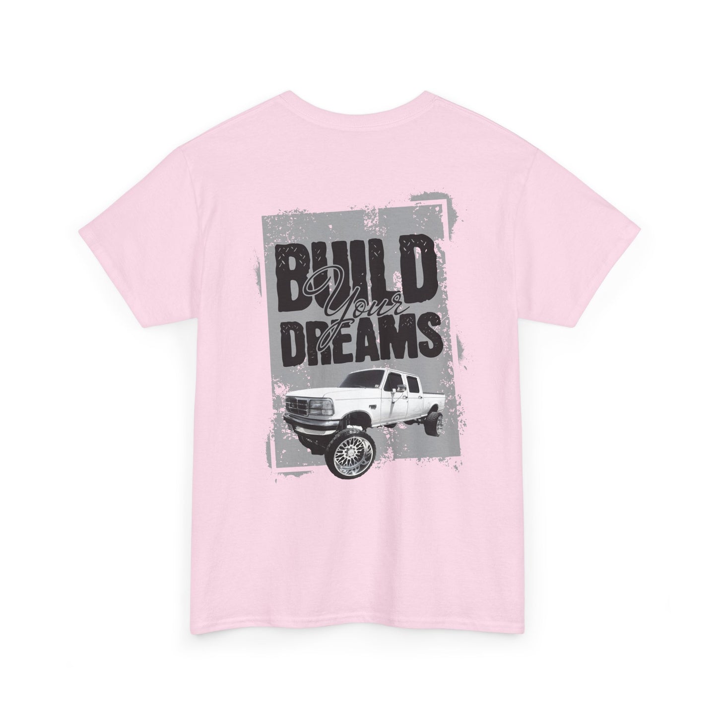 build your dreams ford Heavy Cotton Tee