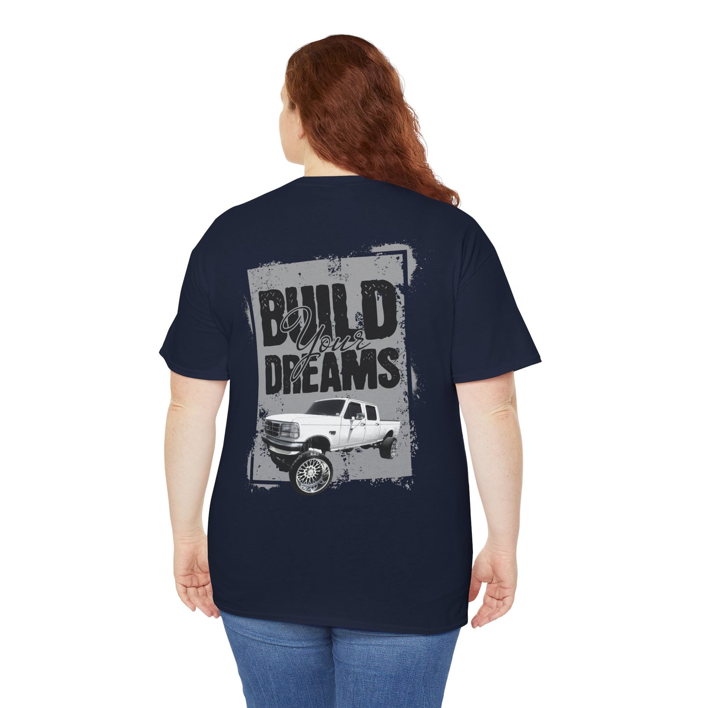 build your dreams ford Heavy Cotton Tee